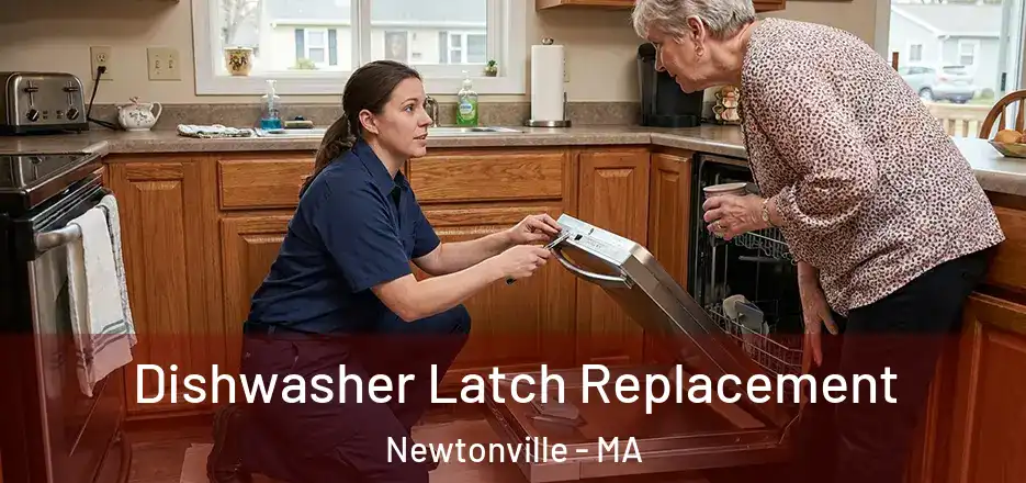 Dishwasher Latch Replacement Newtonville - MA