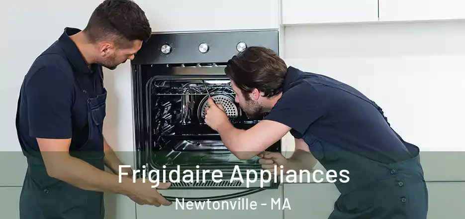  Frigidaire Appliances Newtonville - MA
