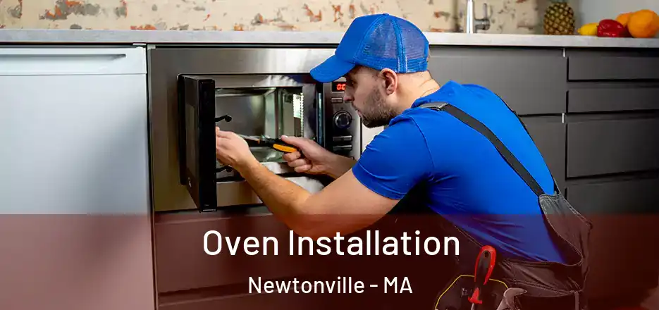 Oven Installation Newtonville - MA