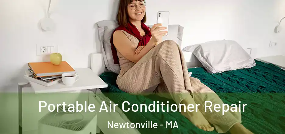  Portable Air Conditioner Repair Newtonville - MA