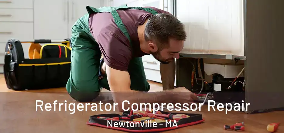  Refrigerator Compressor Repair Newtonville - MA