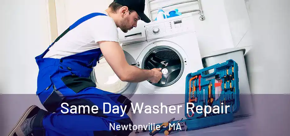 Same Day Washer Repair Newtonville - MA