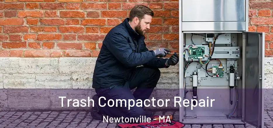  Trash Compactor Repair Newtonville - MA